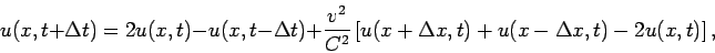 \begin{displaymath}
u(x,t+\Delta t)=2u(x,t)-u(x,t-\Delta t)+\frac{v^{2}}{C^{2}}\left[ u(x+\Delta
x,t)+u(x-\Delta x,t)-2u(x,t)\right] ,
\end{displaymath}