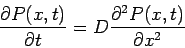 \begin{displaymath}
\frac{\partial P(x,t)}{\partial t}=D\frac{\partial ^2 P(x,t)}{\partial
x^2}
\end{displaymath}
