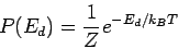 \begin{displaymath}
P(E_d)=\frac{1}{Z}e^{-E_d/k_BT}
\end{displaymath}
