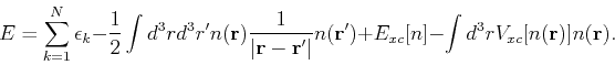 \begin{displaymath}
E = \sum_{k=1}^N \epsilon_k - \frac{1}{2} \int d^3r d^3r' n(...
...\bf r}') + E_{xc}[n] - \int d^3r V_{xc}[n({\bf r})]n({\bf r}).
\end{displaymath}
