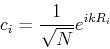 \begin{displaymath}
c_i = \frac{1}{\sqrt{N}} e^{ikR_i}
\end{displaymath}
