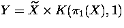 $Y=\widetilde{X}\times K(\pi_1(X),1)$